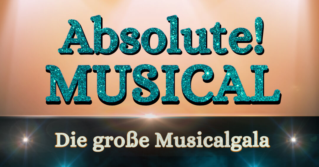 Absolute Musical - Die große Musicalgala - 31.05.2025 | Kevin Tarte